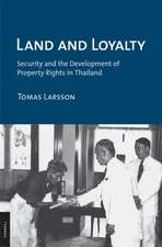 Land and Loyalty – Security and the Development of Property Rights in Thailand