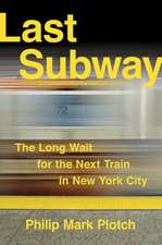 Last Subway – The Long Wait for the Next Train in New York City