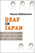 Deaf in Japan – Signing and the Politics of Identity