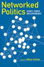 Networked Politics – Agency, Power, and Governance