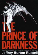 The Prince of Darkness – Radical Evil and the Power of Good in History