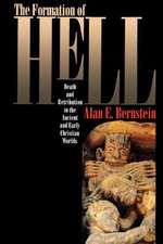 The Formation of Hell – Death and Retribution in the Ancient and Early Christian Worlds