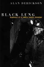 Black Lung – Anatomy of a Public Health Disaster