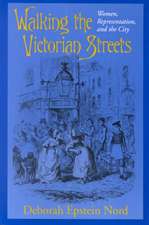 Walking the Victorian Streets – Women, Representation, and the City