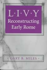 Livy – Reconstructing Early Rome