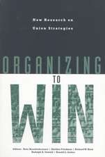 Organizing to Win – New Research on Union Strategies