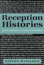 Reception Histories – Rhetoric, Pragmatism, and American Cultural Politics