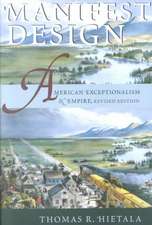 Manifest Design – American Exceptionalism and Empire