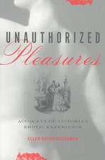 Unauthorized Pleasures – Accounts of Victorian Erotic Experience