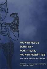 Monstrous Bodies/Political Monstrosities in Early Modern Europe