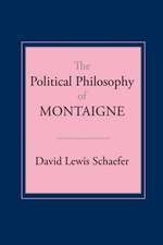 The Political Philosophy of Montaigne