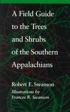 A Field Guide to the Trees and Shrubs of the Southern Appalachians