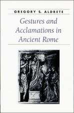 Gestures and Acclamations in Ancient Rome