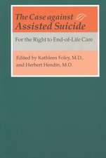 The Case Against Assisted Suicide