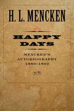 Happy Days – Mencken′s Autobiography 1880–1892