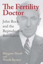 The Fertility Doctor – John Rock and the Reproductive Revolution