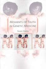 Moments of Truth in Genetic Medicine