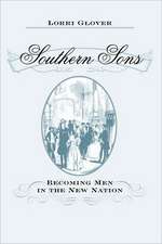 Southern Sons – Becoming Men in the New Nation