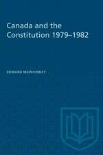 CANADA AND THE CONSTITUTION 1979-1982