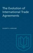 EVOLUTION OF INTERNATIONAL TRADE AGREEMENTS