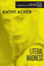 Literal Madness: Kathy Goes to Haiti; My Death My Life by Pier Paolo Pasolini; Florida