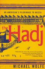 The Hadj: An American Pilgrimage to Mecca