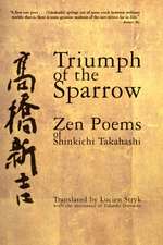 Triumph of the Sparrow: Zen Poems of Shinkichi Takahashi