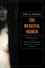 The Merciful Women: Prose, Poetry, Politics; 1948-1998