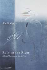 Rain on the River: Selected Poems and Short Prose