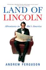 Land of Lincoln: Adventures in Abe's America