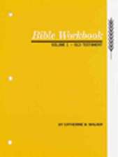 Bible Workbook Vol. 1 Old Testament