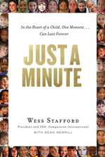 Just a Minute: In the Heart of a Child, One Moment ... Can Last Forever.