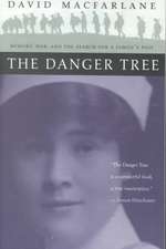 The Danger Tree: Memory, War and the Search for a Family's Past