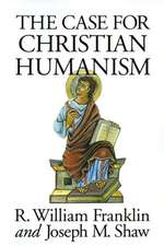 The Case for Christian Humanism