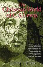 The Christian World of C.S. Lewis,