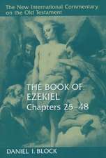 The Book of Ezekiel, Chapters 25-48: A Biography