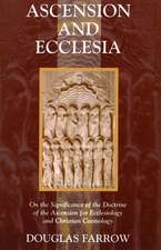 Ascension and Ecclesia: On the Significance of the Doctrine of the Ascension for Ecclesiology and Christian Cosmology