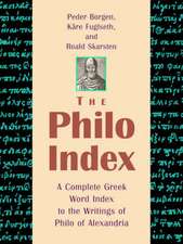 The Philo Index: A Complete Greek Word Index to the Writings of Philo of Alexandria