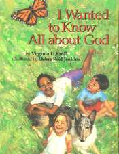 I Wanted to Know All about God