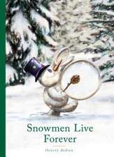 Snowmen Live Forever