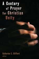 A Century of Prayer for Christian Unity