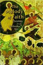 The Melody of Faith: Theology in an Orthodox Key