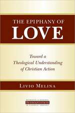 The Epiphany of Love: Toward a Theological Understanding of Christian Action