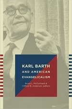 Karl Barth and American Evangelicalism