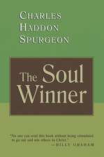 The Soul Winner: How to Lead Sinners to the Saviour