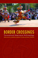 Border Crossings: Transnational Americanist Anthropology