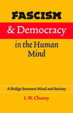 Fascism and Democracy in the Human Mind: A Bridge between Mind and Society