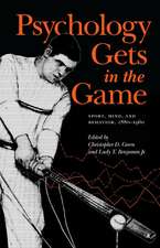 Psychology Gets in the Game: Sport, Mind, and Behavior, 1880-1960