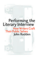 Performing the Literary Interview – How Writers Craft Their Public Selves