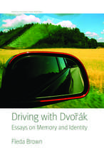 Driving with Dvorak: Essays on Memory and Identity